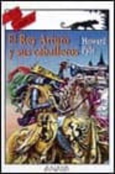 historia del rey arturo y sus caballeros-howard pyle-9788420769639