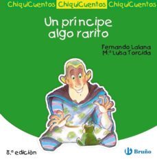 un principe algo rarito ( chiquicuentos )-9788421697139
