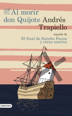 al morir don quijote seguido de el final de sancho panza y otras suertes (ebook)-9788423350339