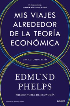 mis viajes alrededor de la teoría económica-edmund phelps-9788423437139