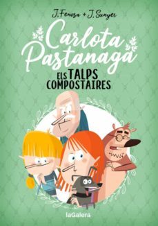 carlota pastanaga 3. els talps compostaires-jordi fenosa-9788424671839