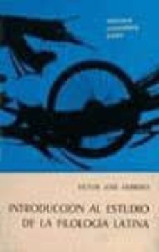 introduccion al estudio de la filologia latina (2ª ed.)-9788424928339