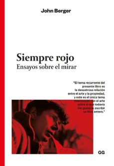 siempre rojo-john berger-9788425235139