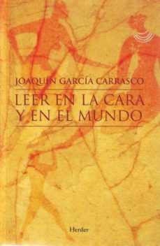 leer en la cara y en el mundo-joaquin garcia carrasco-9788425424939