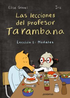 las lecciones del profesor tarambana. leccion 1: modales-9788426146939