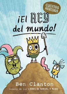 cuentos patateros 2. ¡el rey del mundo!-ben clanton-9788426149039