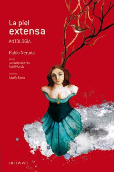 la piel extensa (antologia)-pablo neruda-9788426389039