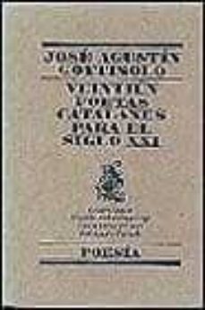 veintiun poetas catalanes para el siglo xxi-jose agustin goytisolo-9788426427939