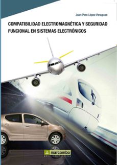 compatibilidad electromanetica y seguridad funcional en sistemas electronicos-joan pere lopez veraguas-9788426716439