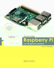 aprender raspberry pi con 100 ejercicios practicos-ferran fabregas-9788426722539