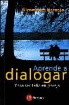 aprende a dialogar para ser feliz en pareja-nicomedes naranjo-9788427128439