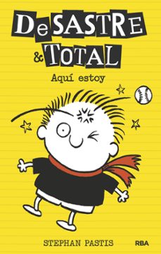 desastre & total, 3: he vuelto-stephan pastis-9788427208339