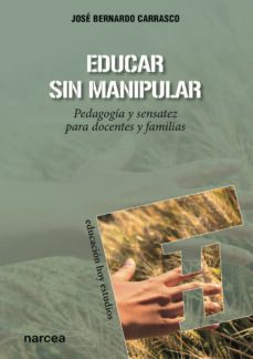 educar sin manipular (ebook)-jose bernardo carrasco-9788427725539