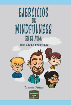 ejercicios de mindfulness en el aula-tammie prince-9788427726239