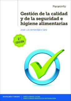 gestion de la calidad y de la seguridad e higiene alimentarias 2ª edicion 2019-jose luis armendariz sanz-9788428340939