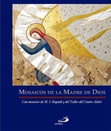 mosaicos de la madre de dios-marko ivan rupnik-9788428546539