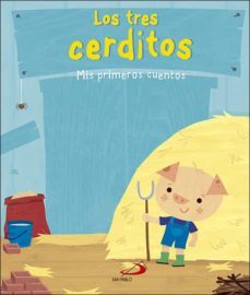 los tres cerditos (mis primeros cuentos)-9788428551939
