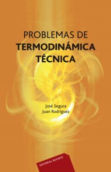 problemas de termodinamica tecnica-jose segura clavell-j. rodriguez sevilla-9788429143539