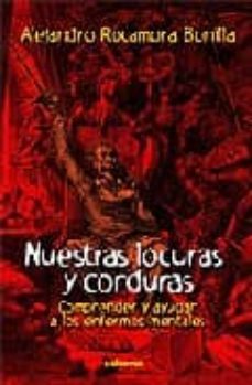 nuestras locuras y corduras. comprender y ayudar a los enfermos m entales-alejandro rocamora-9788429317039