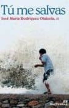 tu me salvas-jose maria olaizola-9788429318739