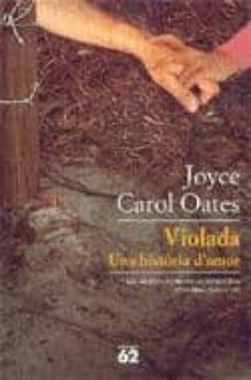 violada: una historia d amor-joyce carol oates-9788429756739