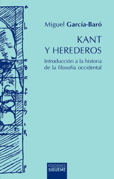 kant y herederos: introduccion a la historia de la filosofia occidental-9788430120239
