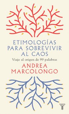 etimologias para sobrevivir al caos: viaje al origen de 99 palabras-9788430623839