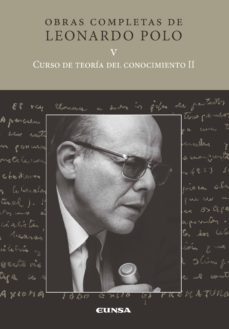 curso de teoria del conocimiento ii-leonardo polo-9788431331139