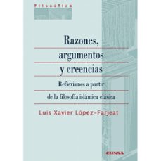 razones, argumentos y creencias-luis xavier lopez farjeat-9788431332839