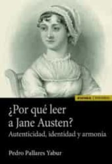 ¿por que leer a jane austen?-pedro pallares yabur-9788431337339