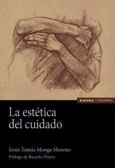la estetica del cuidado-jesus tomas monge moreno-ricardo piñero-9788431338039