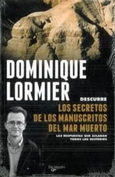 descubre los secretos de los manuscritos del mar muerto: las resp uestas que aclaran todos los misterios-dominique lormier-9788431550639