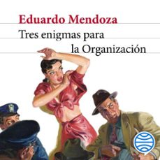 tres enigmas para la organización-eduardo mendoza-9788432242939
