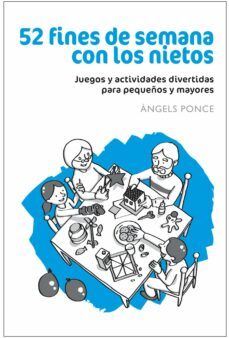 52 fines de semana con los nietos: juegos y actividades divertida s para pequeños y mayores-9788432920639