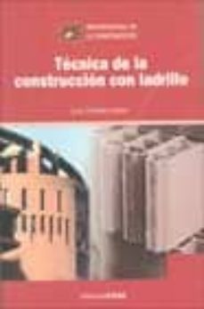 tecnica de la construccion con ladrillo-luis jimenez lopez-9788432930539