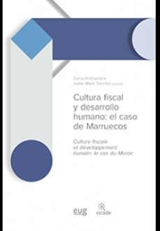 cultura fiscal y desarrollo humano: el caso de marruecos = culture fiscale et developpement humanin: le cas du maroc-zohra el khamlichi-isabel marin sanchez-9788433859839