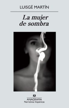 la mujer de sombra (ebook)-luisge martin-9788433933539