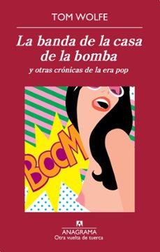 la banda de la casa de la bomba-tom wolfe-9788433976239