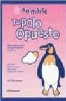 tu polo opuesto: osos, pinguinos, focas y otros animales del frio artico-9788434225039