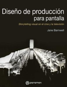 diseño de produccion para pantalla. storytelling visual en el cine y la television (ebook)-9788434262539
