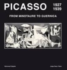 picasso 1927-1939: from the minotaur to guernica-9788434312739