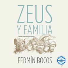 zeus y familia (audiolibro)-fermin bocos-9788434437739
