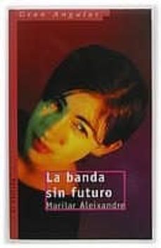 la banda sin futuro-9788434871939