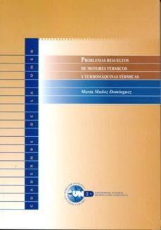 problemas resueltos de motores termicos y turbomaquinas termicas (35184cu01)-marta muñoz dominguez-9788436239539