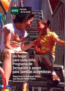 un hogar para cada niño: programa de formacion y apoyo para famil ias acogedoras-maria de la fe rodriguez muñoz-9788436266139