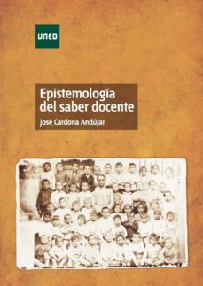 epistemologia del saber docente (ebook)-jose cardona andujar-9788436267839