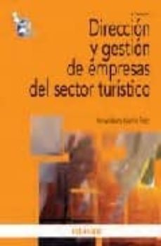 direccion y gestion de empresas del sector turistico (4ª ed.)-9788436822939