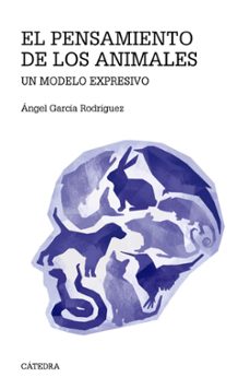 el pensamiento de los animales-angel garcia rodriguez-9788437645339