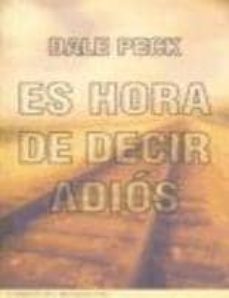 es hora de decir adios-dale peck-9788439703839