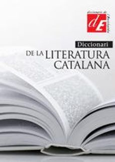 diccionari de la literatura catalana-alex (dir.) broch-9788441218239